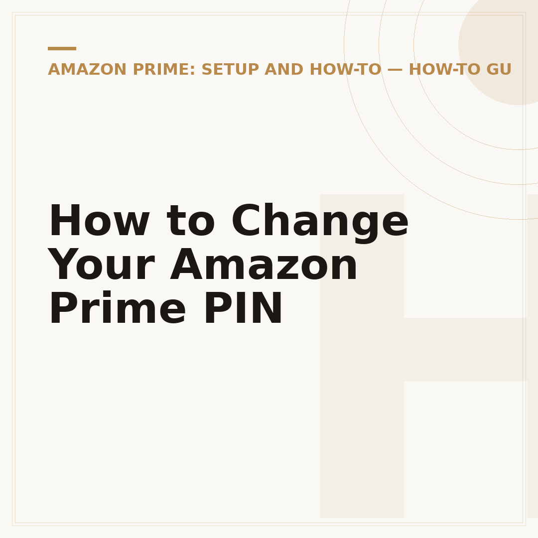 How to Change Your Amazon Prime PIN