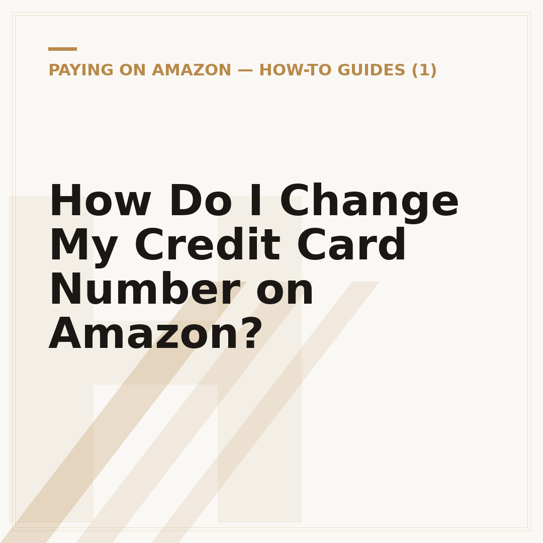 How Do I Change My Credit Card Number on Amazon?