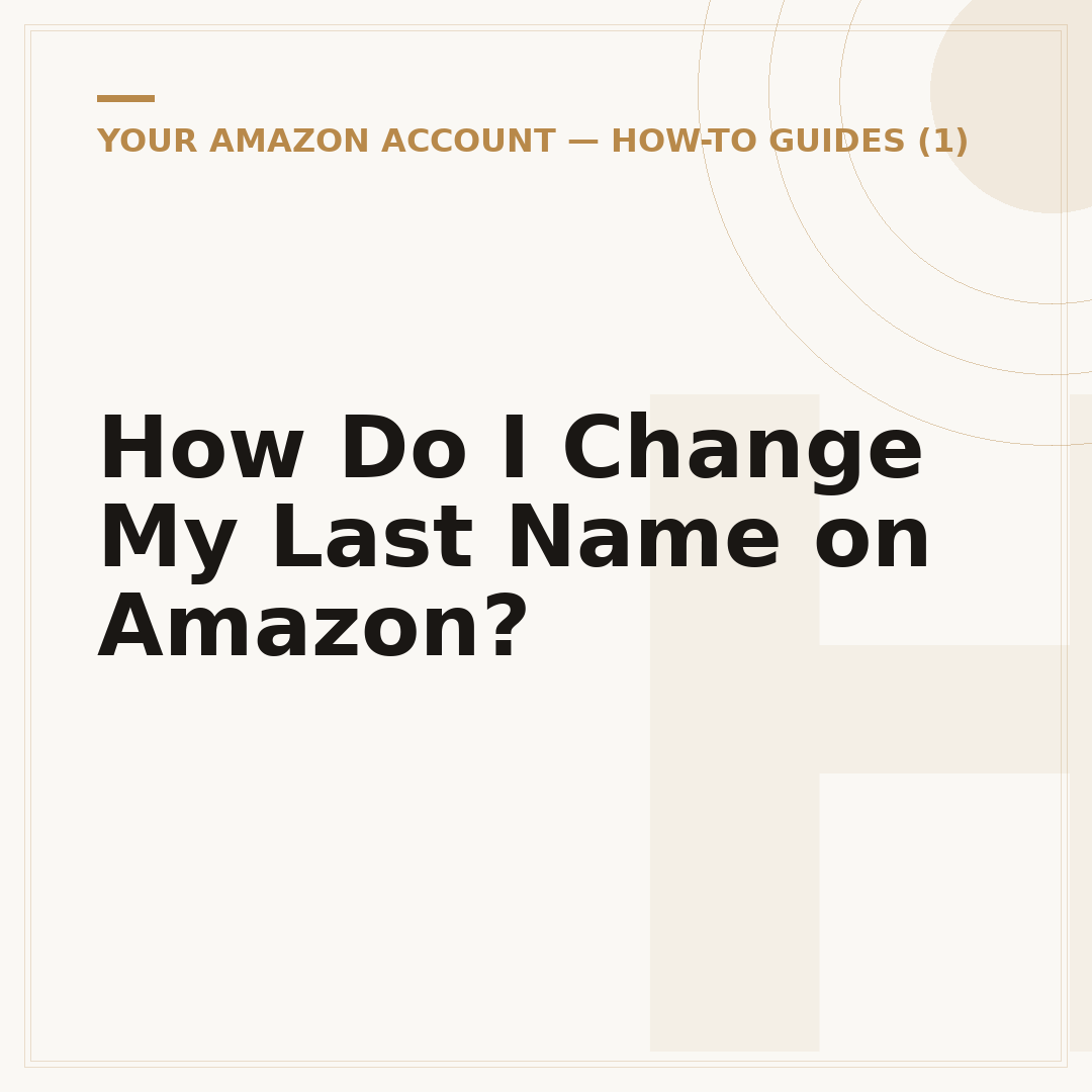 How Do I Change My Last Name on Amazon?
