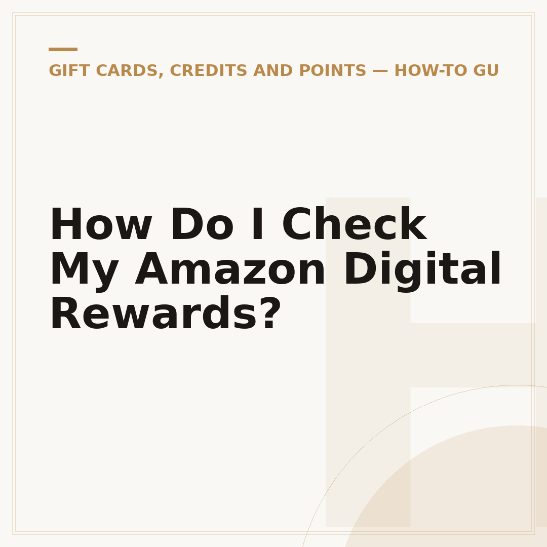 How Do I Check My Amazon Digital Rewards?