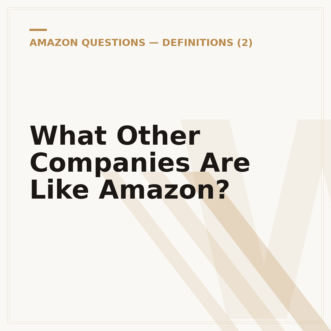 What Other Companies Are Like Amazon?