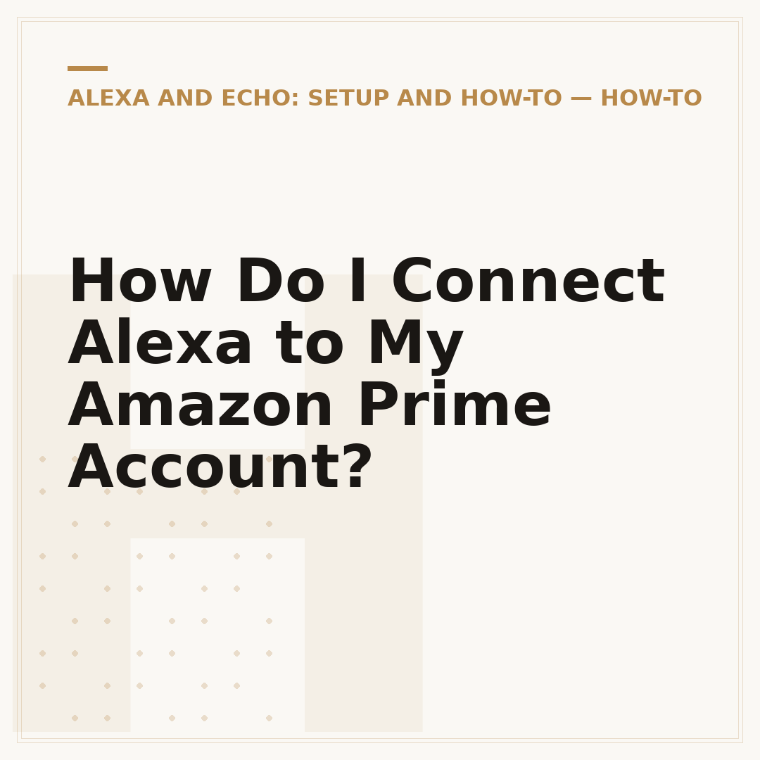 How Do I Connect Alexa to My Amazon Prime Account?