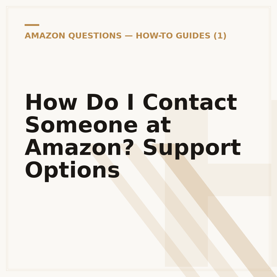 How Do I Contact Someone at Amazon? Support Options