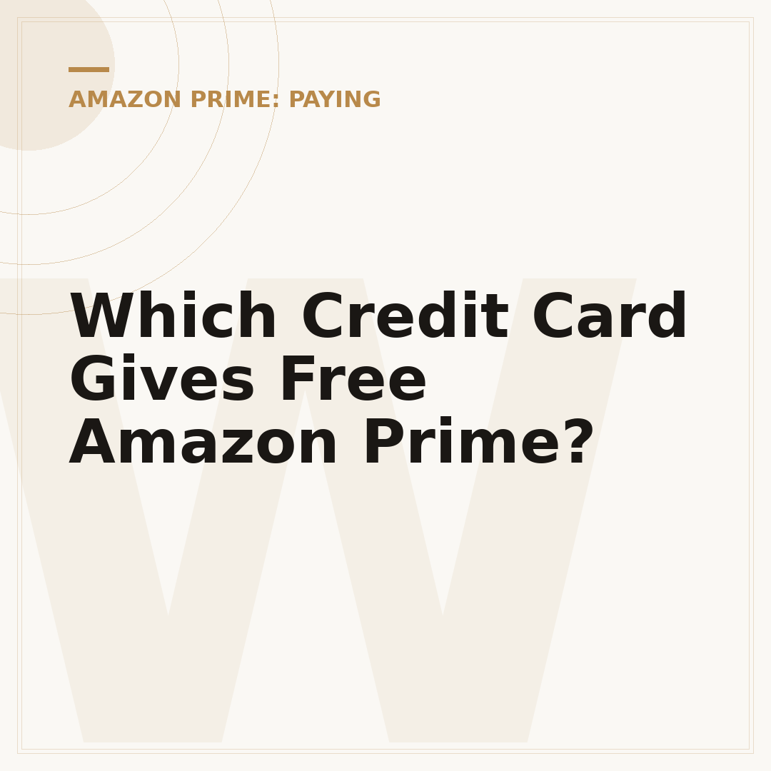 Which Credit Card Gives Free Amazon Prime?