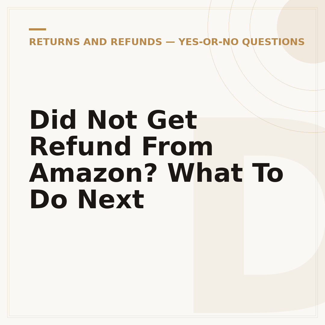 Did Not Get Refund From Amazon? What To Do Next