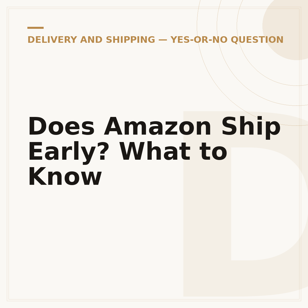Does Amazon Ship Early? What to Know