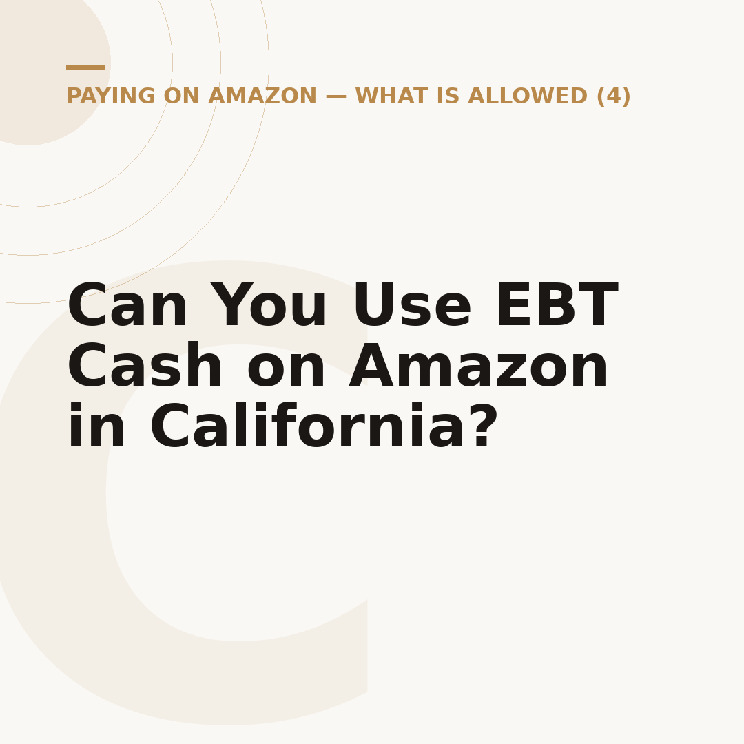 Can You Use EBT Cash on Amazon in California?