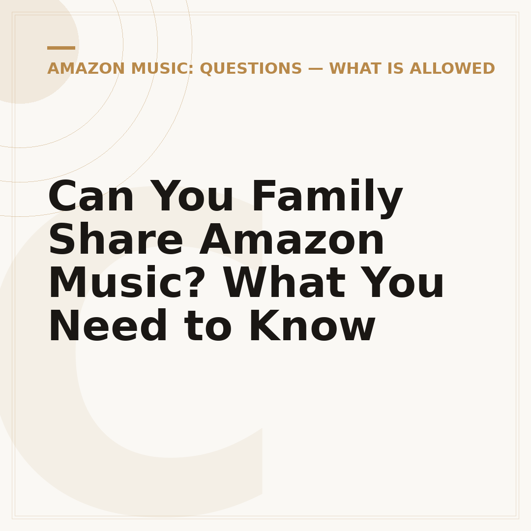 Can You Family Share Amazon Music? What You Need to Know