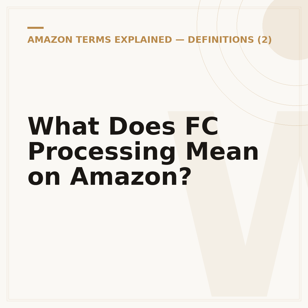 What Does FC Processing Mean on Amazon?