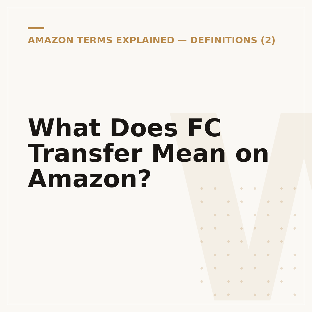 What Does FC Transfer Mean on Amazon?