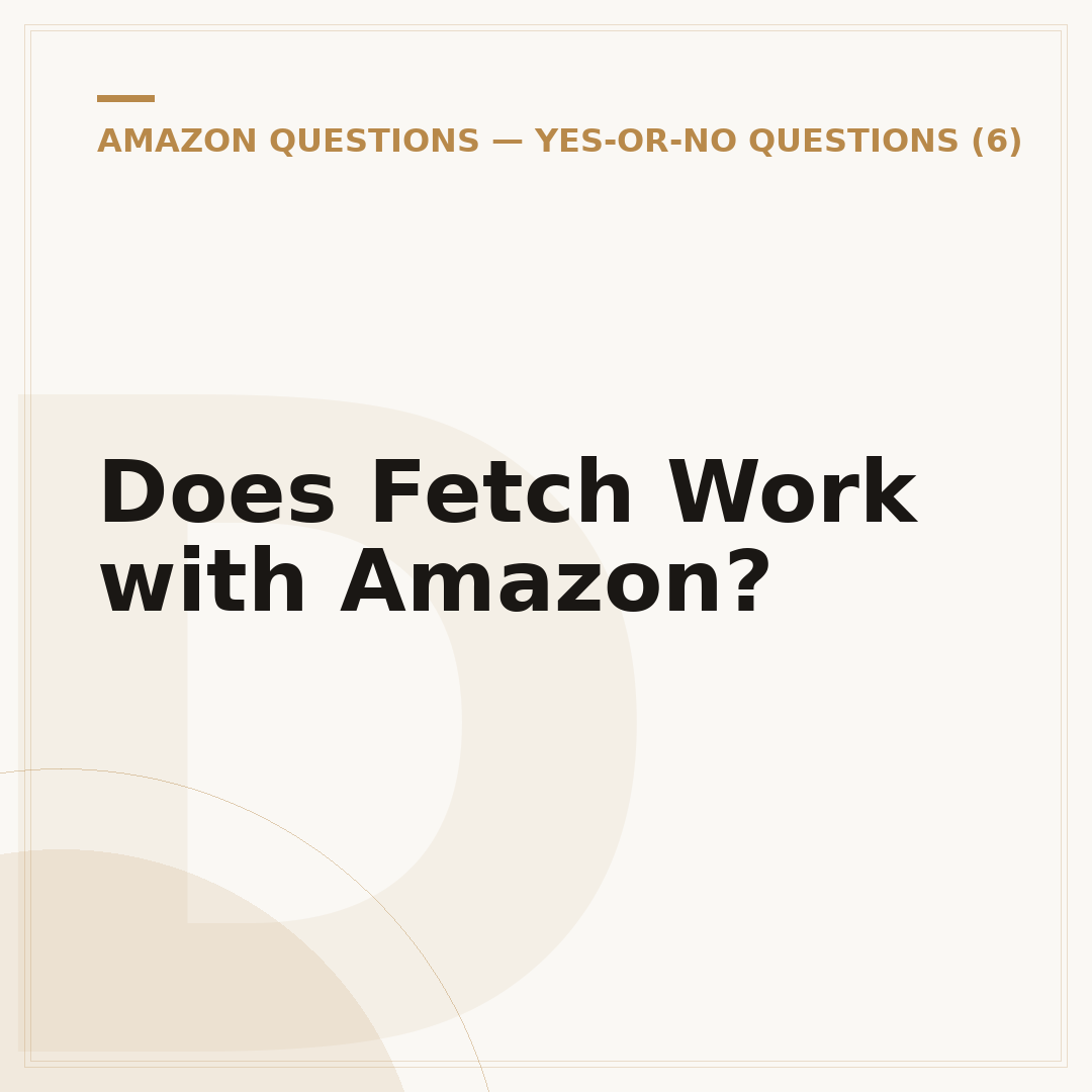 Does Fetch Work with Amazon?
