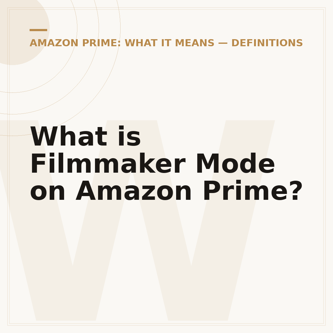What is Filmmaker Mode on Amazon Prime?
