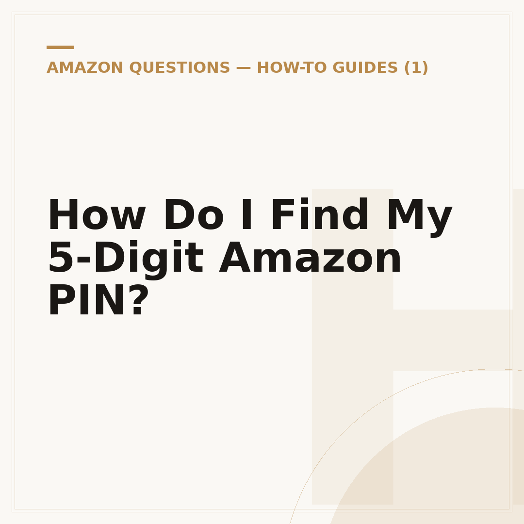 How Do I Find My 5-Digit Amazon PIN?