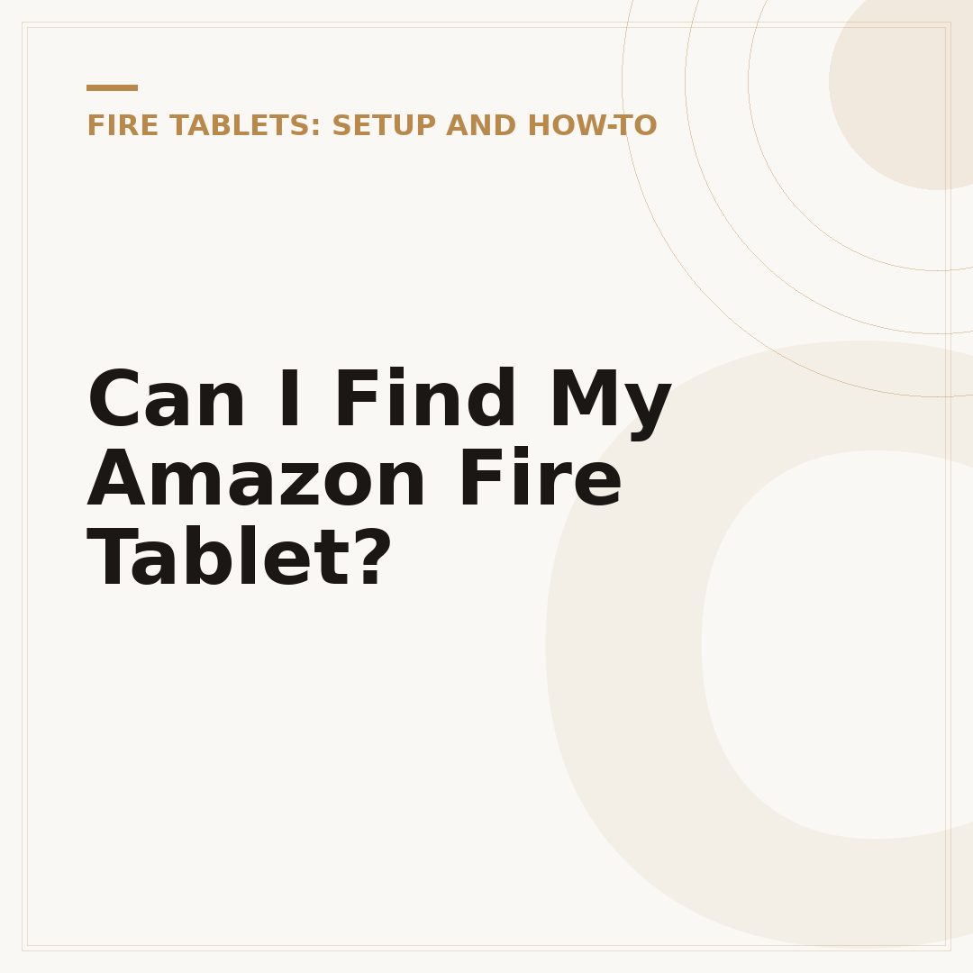 Can I Find My Amazon Fire Tablet?