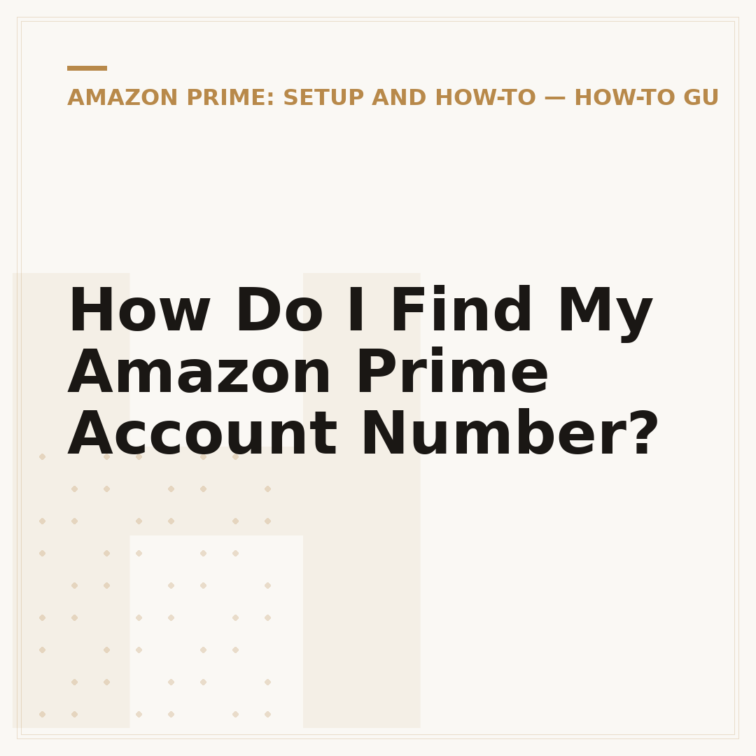 How Do I Find My Amazon Prime Account Number?