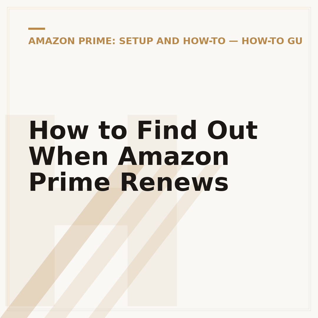 How to Find Out When Amazon Prime Renews
