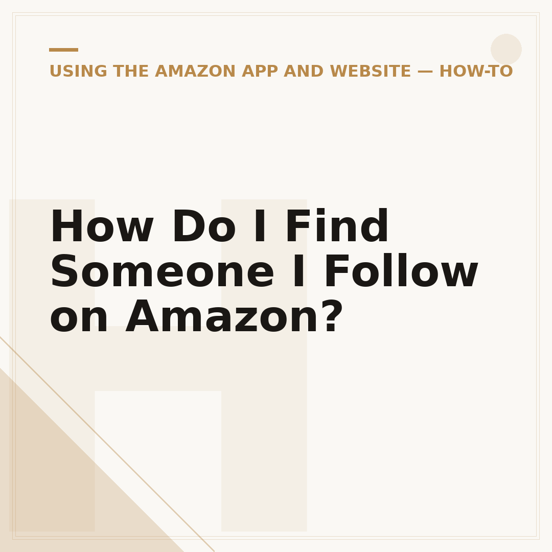 How Do I Find Someone I Follow on Amazon?