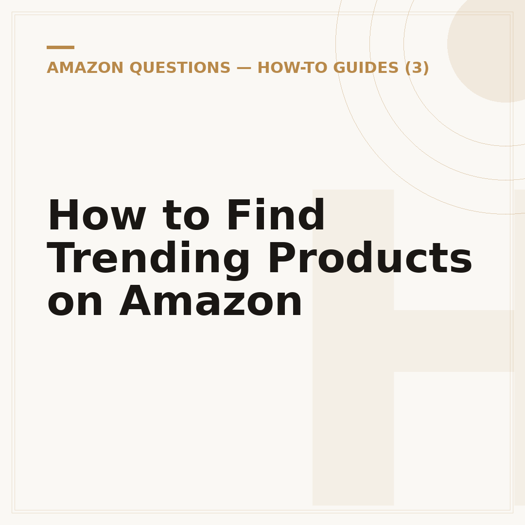 How to Find Trending Products on Amazon