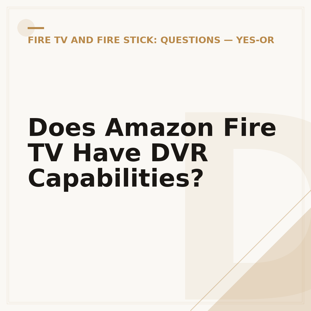 Does Amazon Fire TV Have DVR Capabilities?