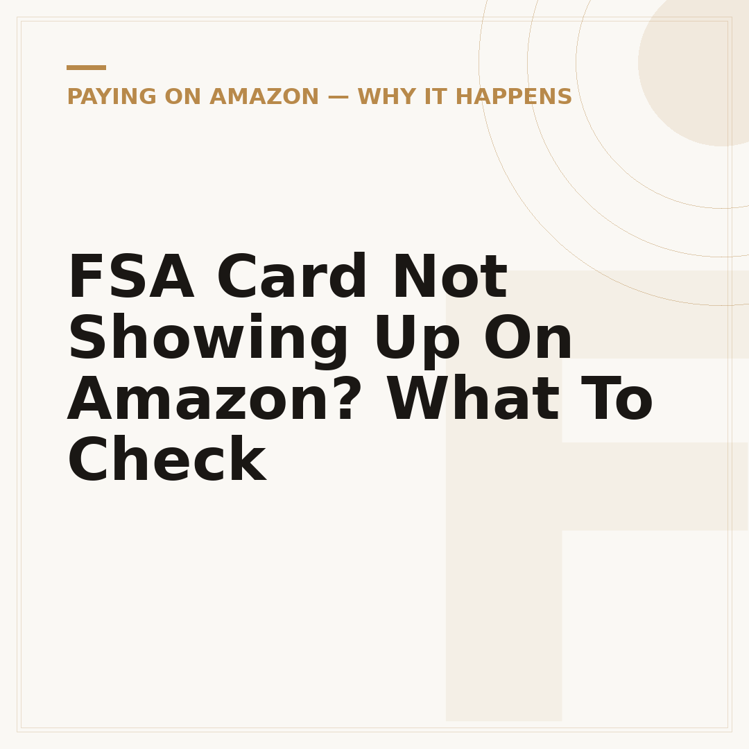FSA Card Not Showing Up On Amazon? What To Check