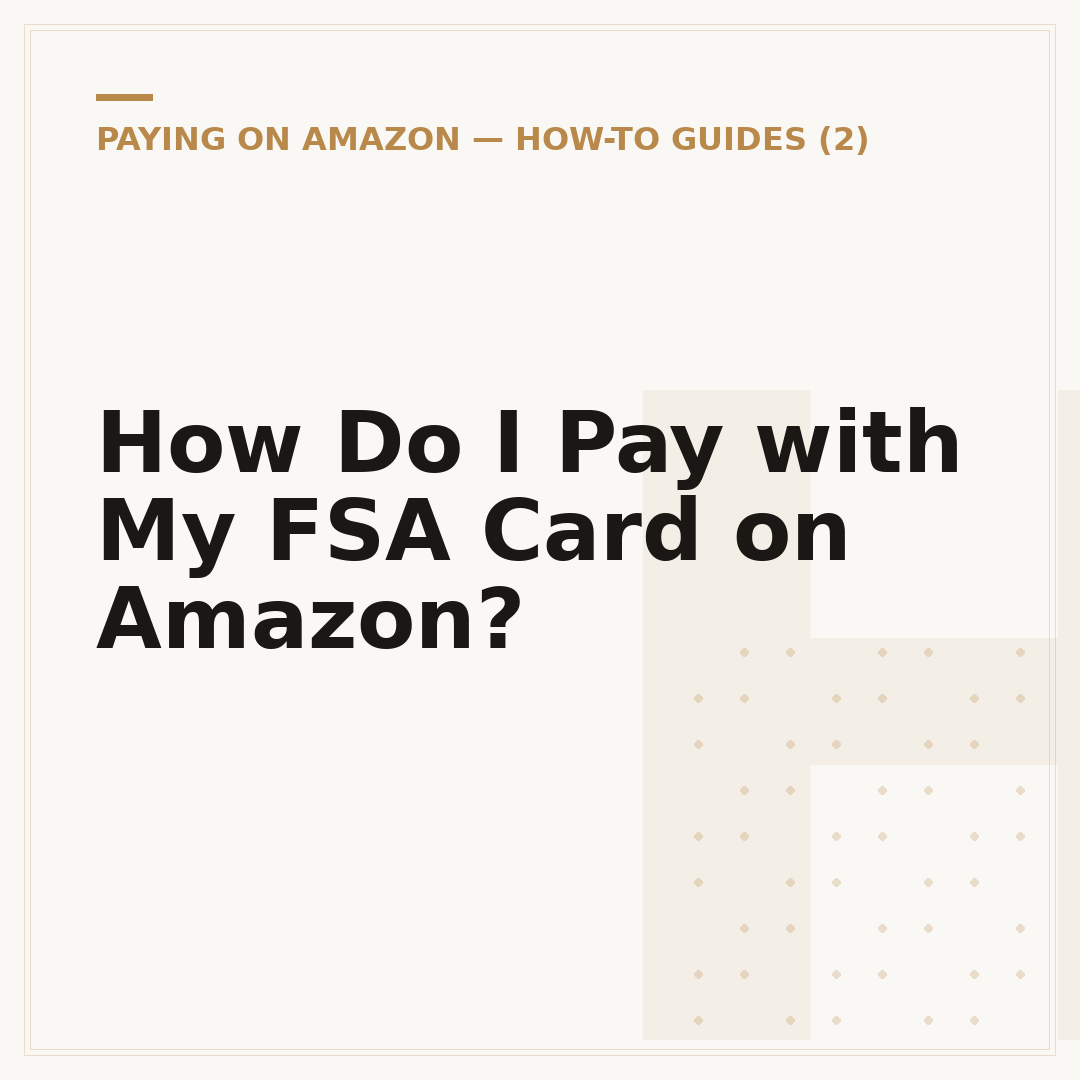 How Do I Pay with My FSA Card on Amazon?
