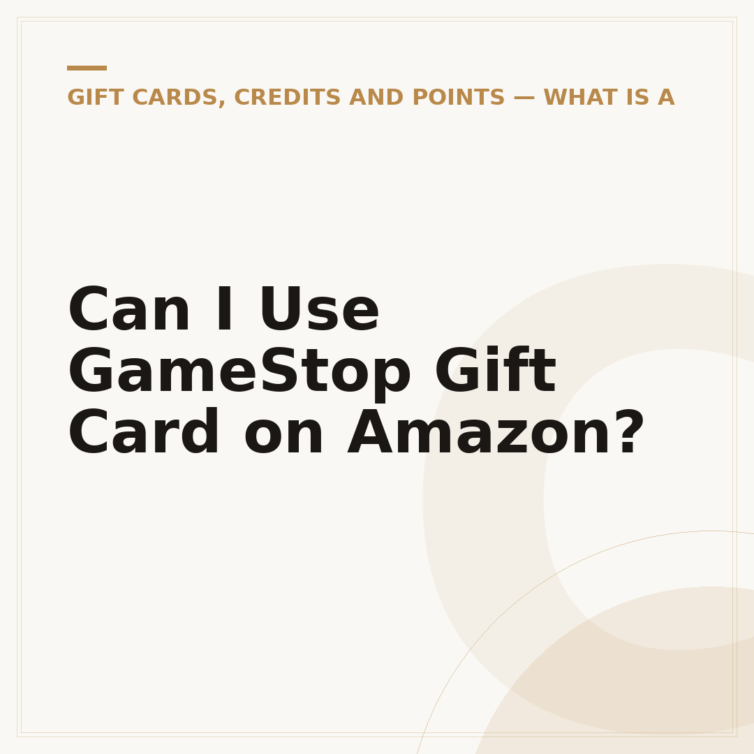 Can I Use GameStop Gift Card on Amazon?