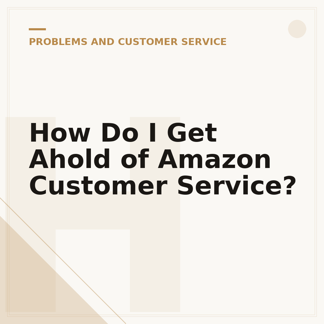 How Do I Get Ahold of Amazon Customer Service?