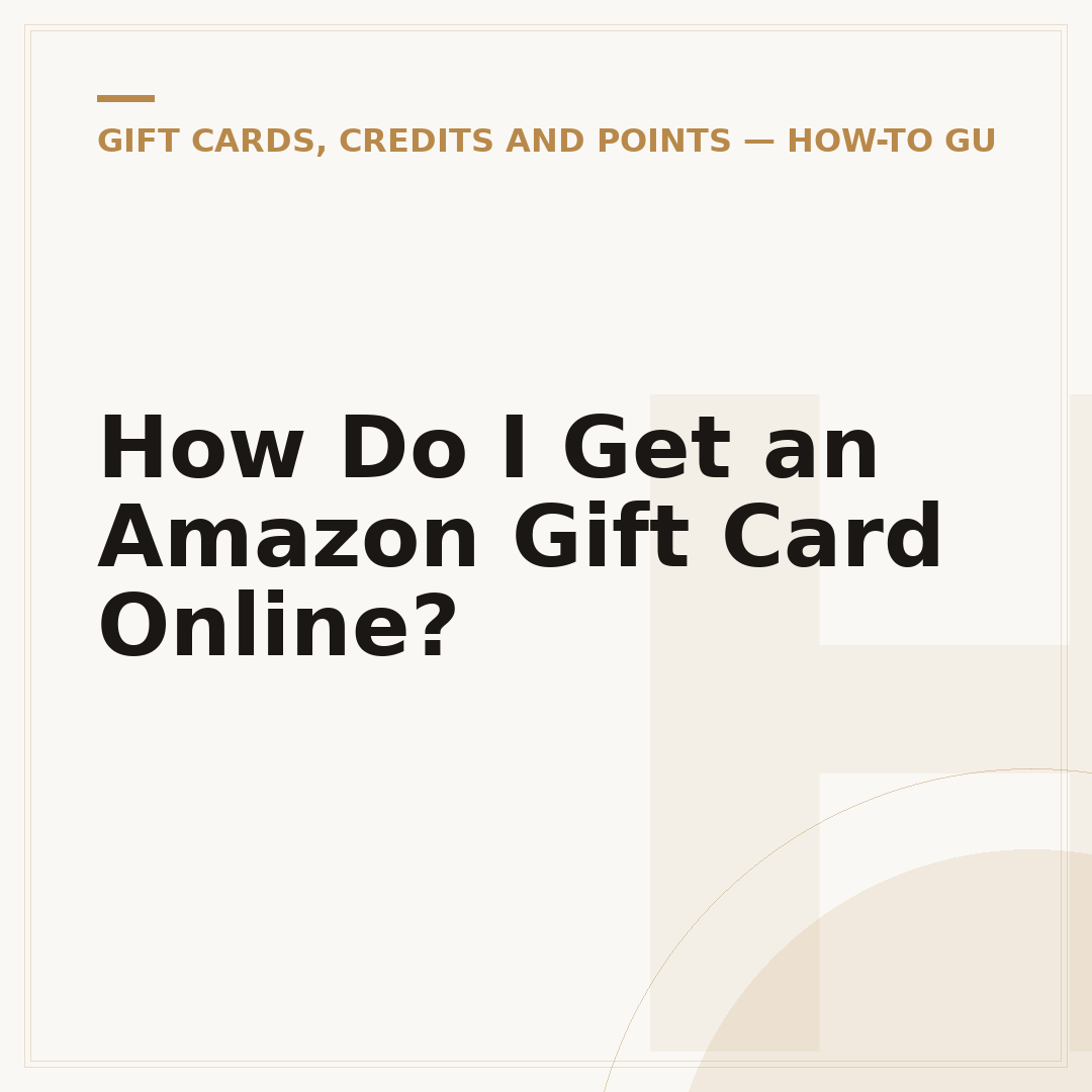 How Do I Get an Amazon Gift Card Online?