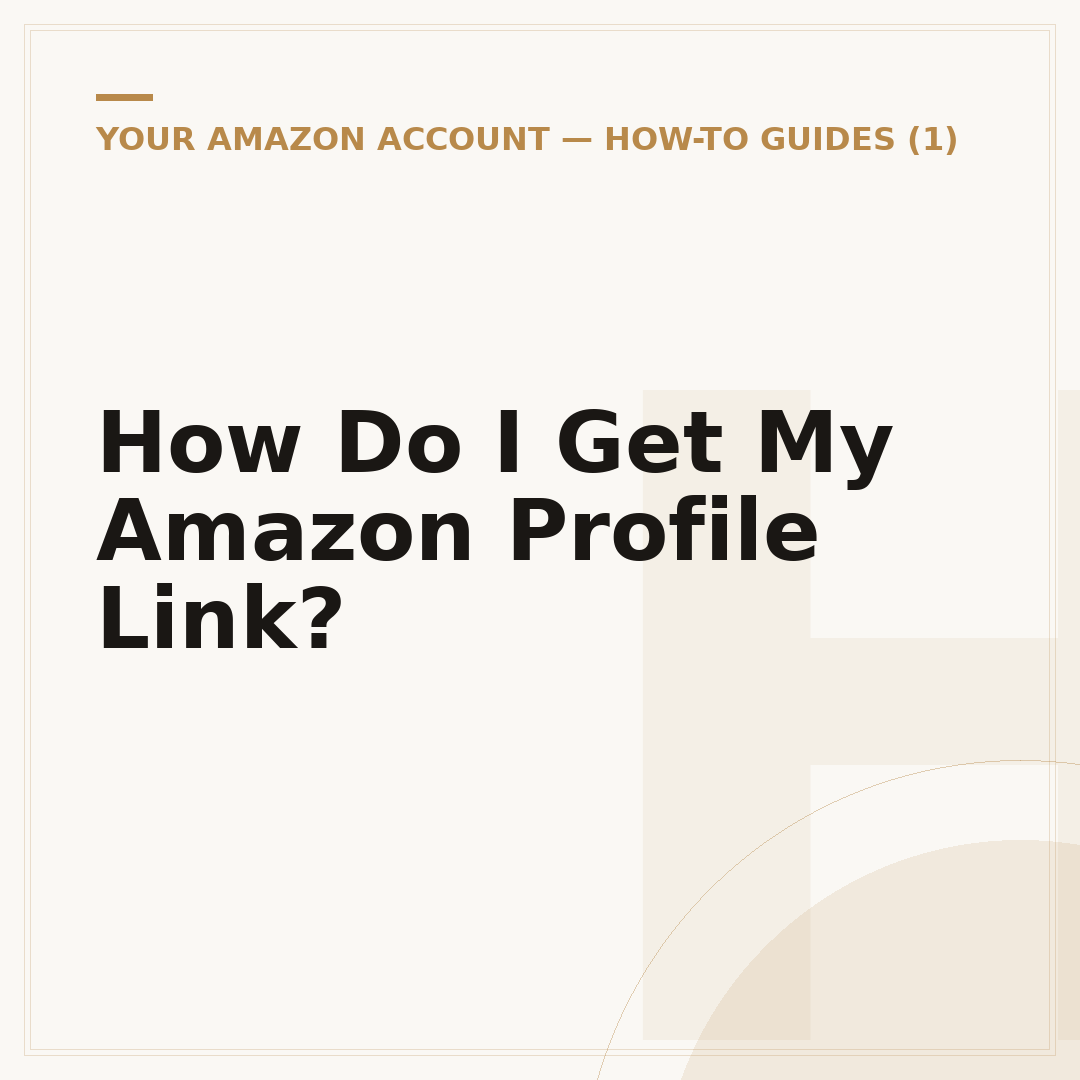 How Do I Get My Amazon Profile Link?