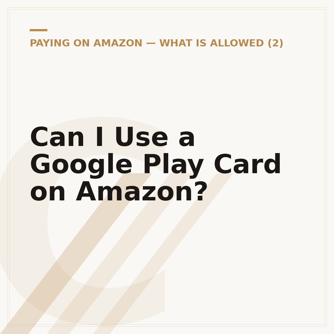 Can I Use a Google Play Card on Amazon?