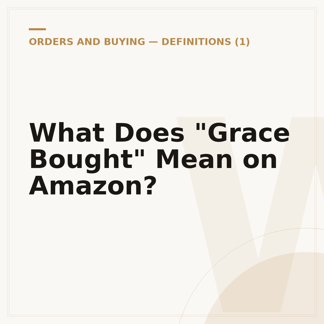 What Does "Grace Bought" Mean on Amazon?