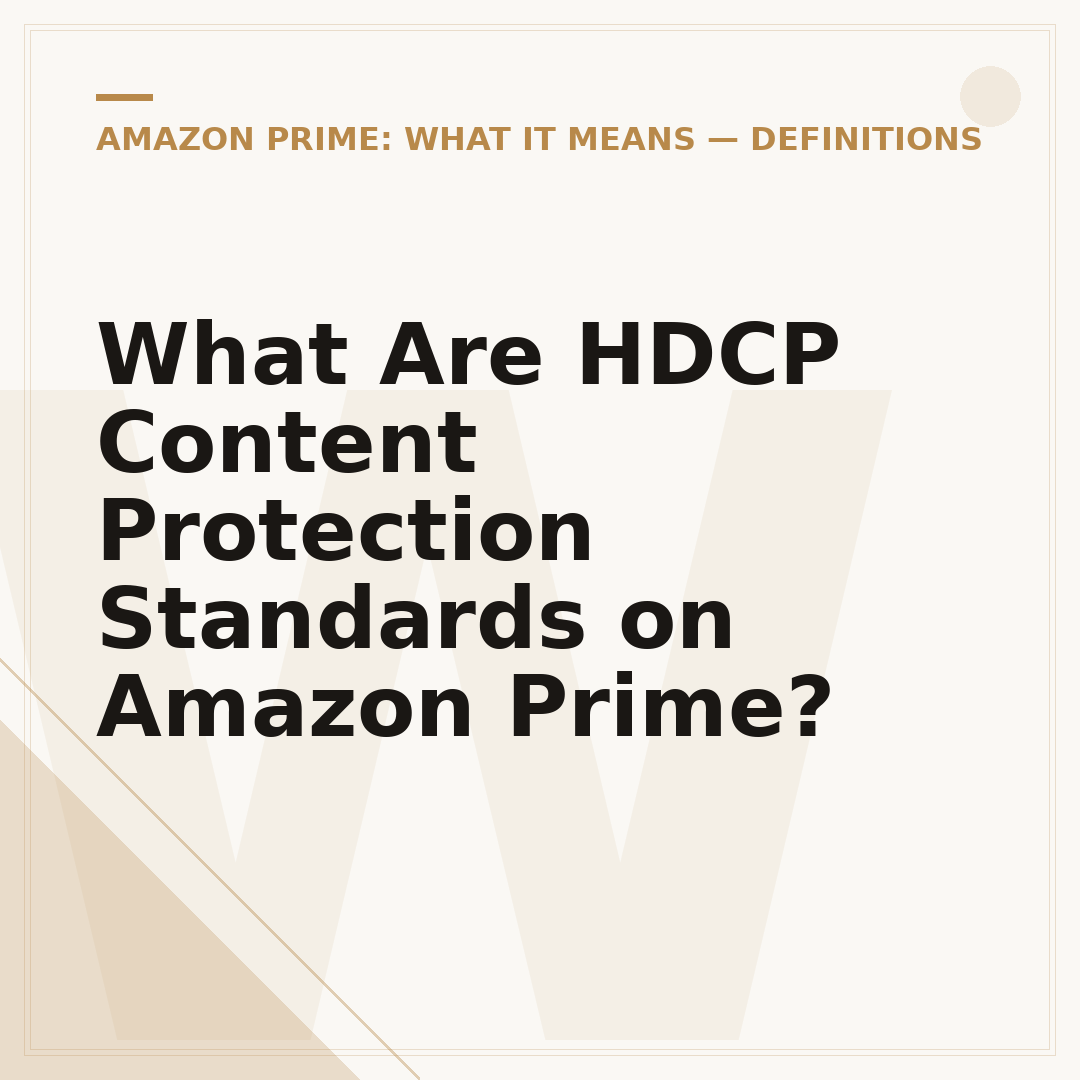 What Are HDCP Content Protection Standards on Amazon Prime?