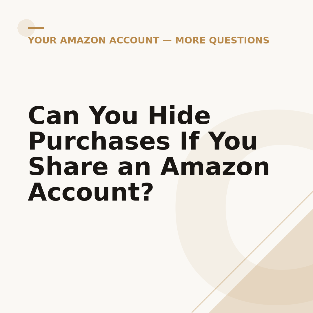 Can You Hide Purchases If You Share an Amazon Account?