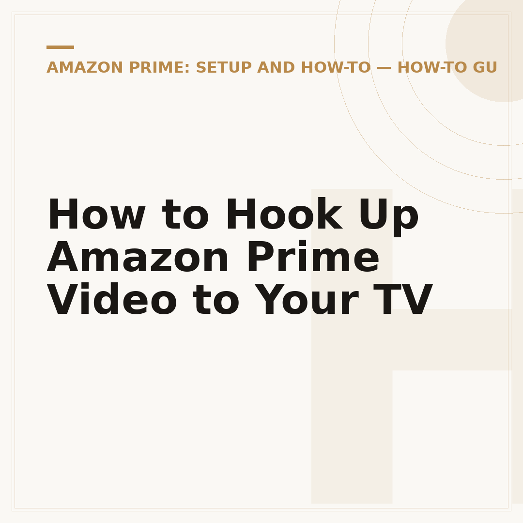 How to Hook Up Amazon Prime Video to Your TV