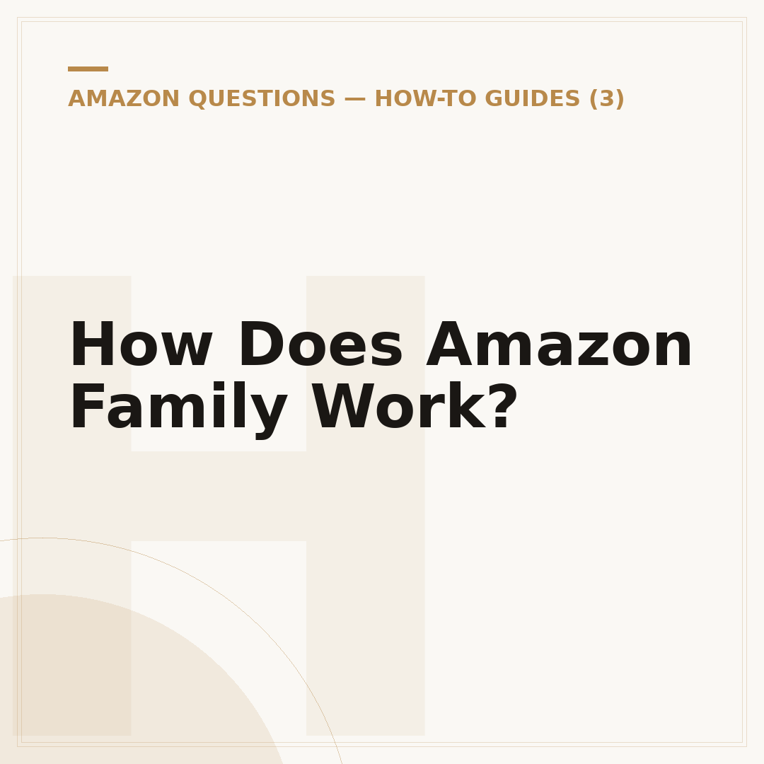 How Does Amazon Family Work?