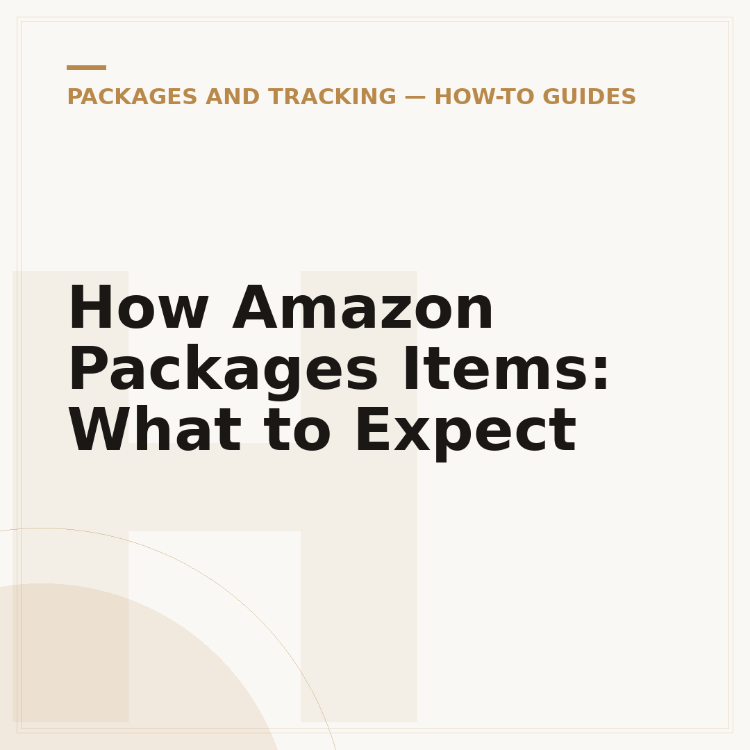 How Amazon Packages Items: What to Expect