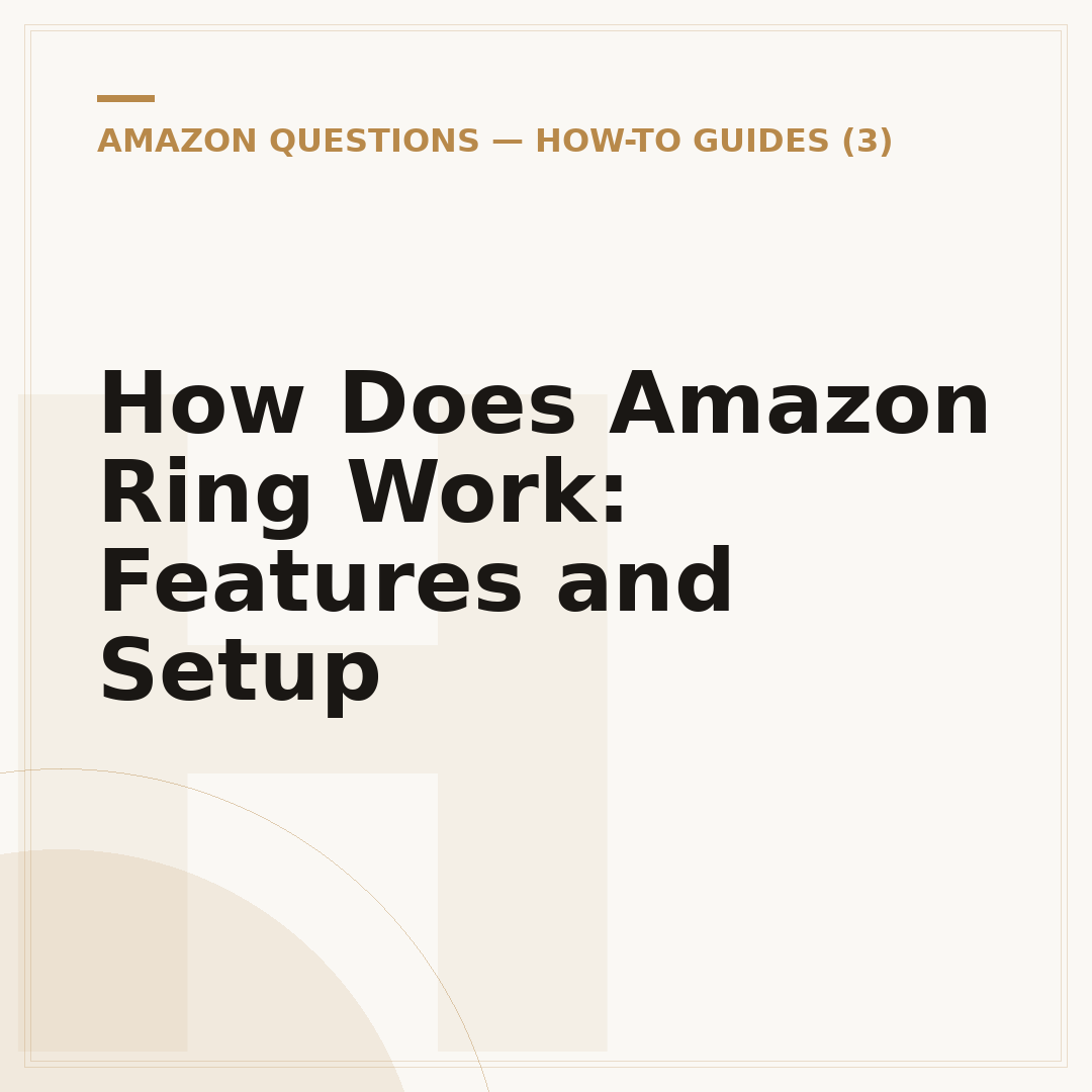How Does Amazon Ring Work: Features and Setup