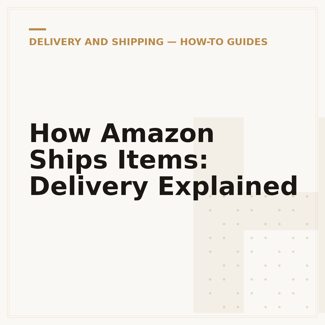How Amazon Ships Items: Delivery Explained