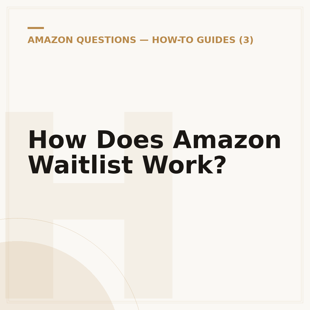 How Does Amazon Waitlist Work?