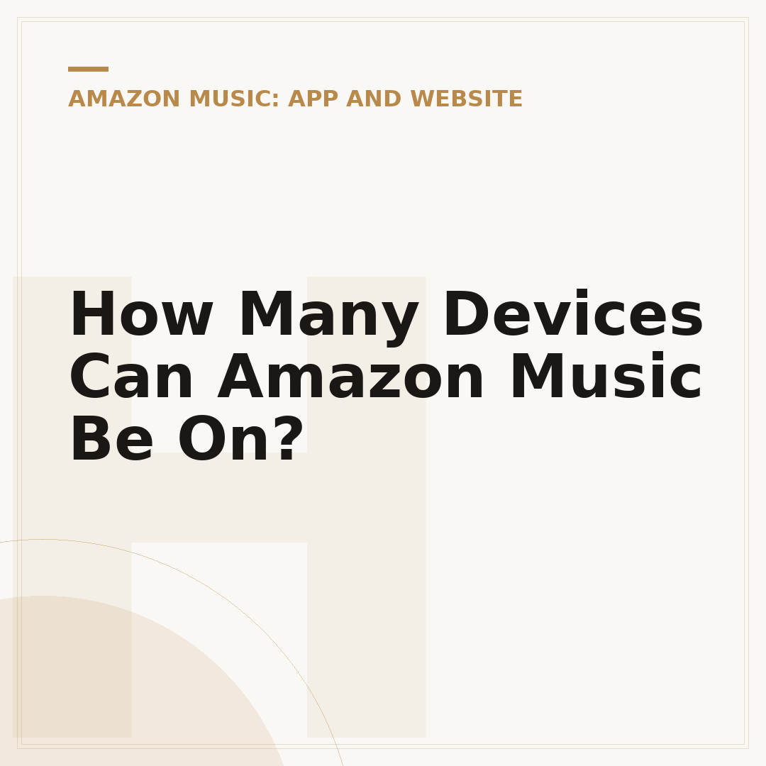How Many Devices Can Amazon Music Be On?