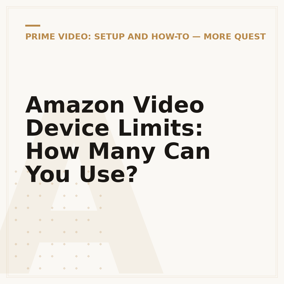 Amazon Video Device Limits: How Many Can You Use?