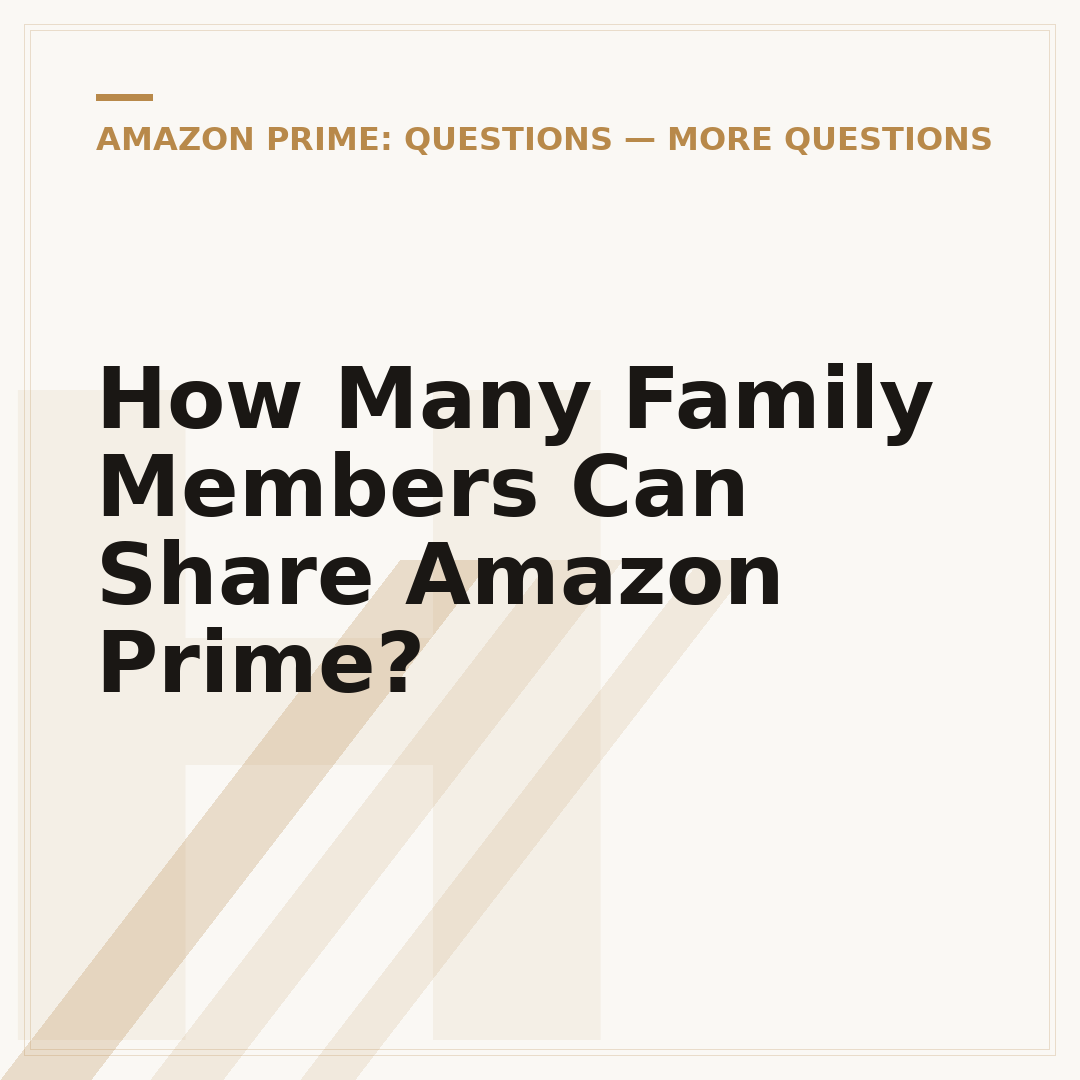How Many Family Members Can Share Amazon Prime?