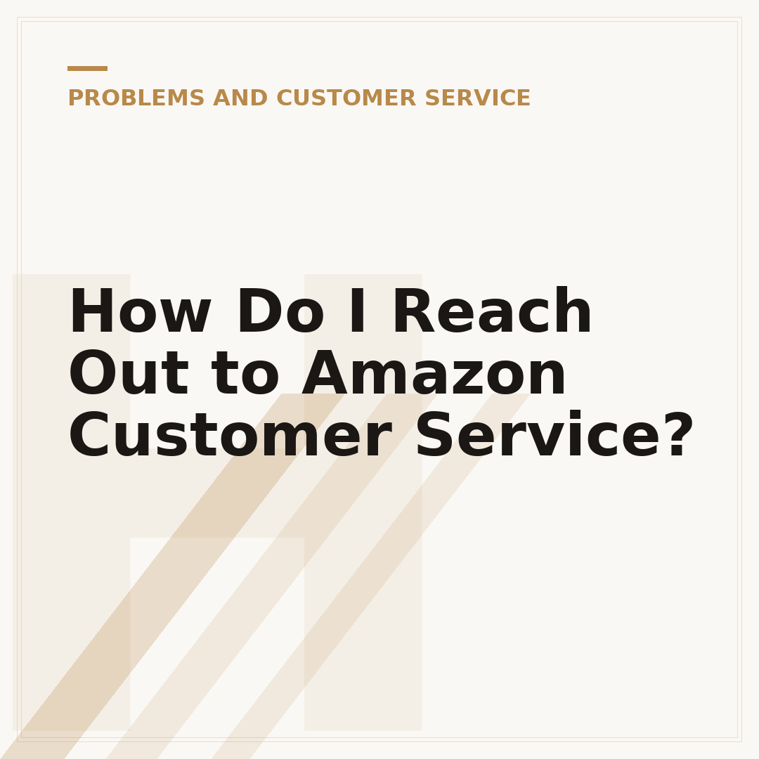 How Do I Reach Out to Amazon Customer Service?