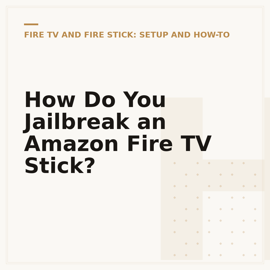 How Do You Jailbreak an Amazon Fire TV Stick?