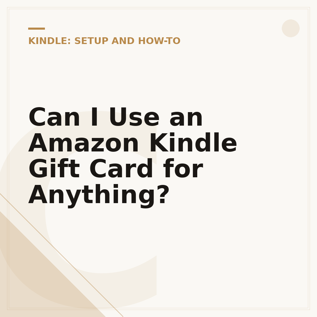 Can I Use an Amazon Kindle Gift Card for Anything?