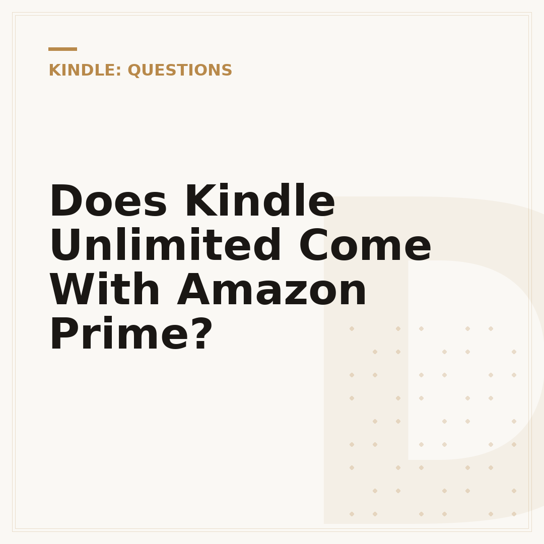 Does Kindle Unlimited Come With Amazon Prime?