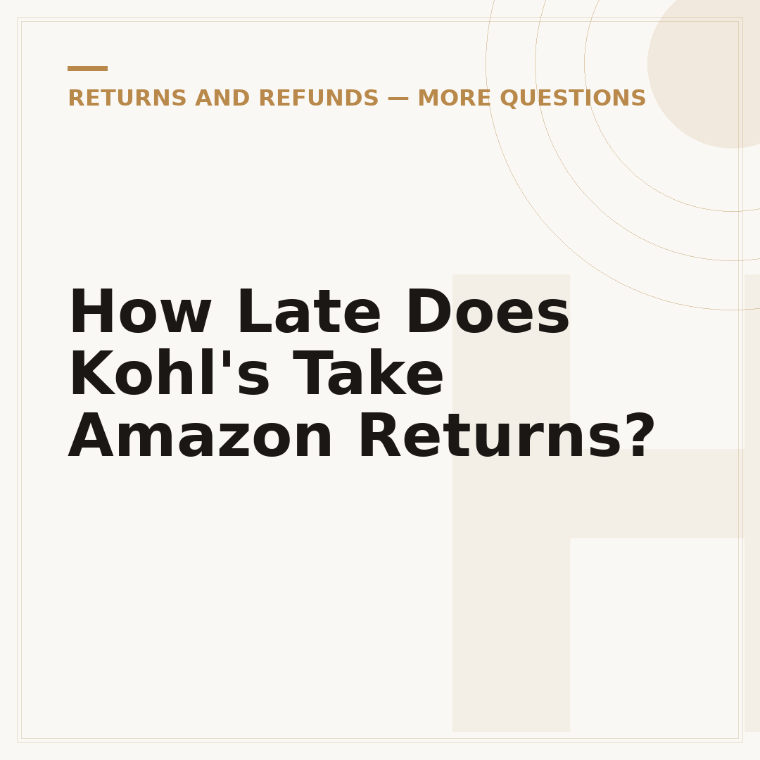 How Late Does Kohl's Take Amazon Returns?