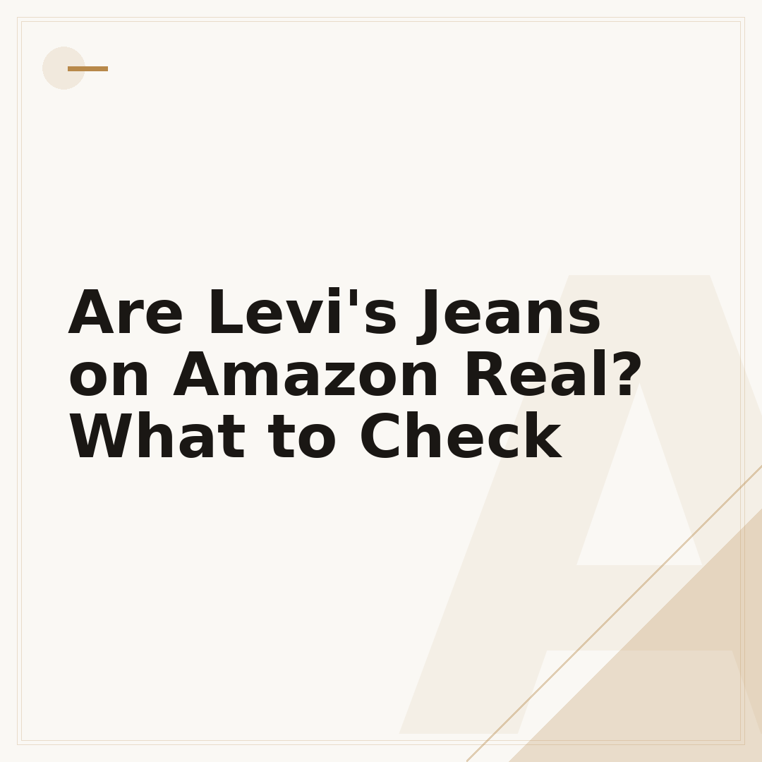 Are Levi's Jeans on Amazon Real? What to Check