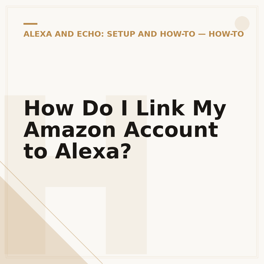 How Do I Link My Amazon Account to Alexa?