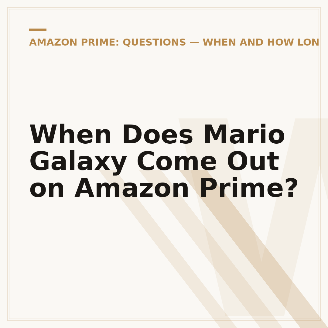 When Does Mario Galaxy Come Out on Amazon Prime?
